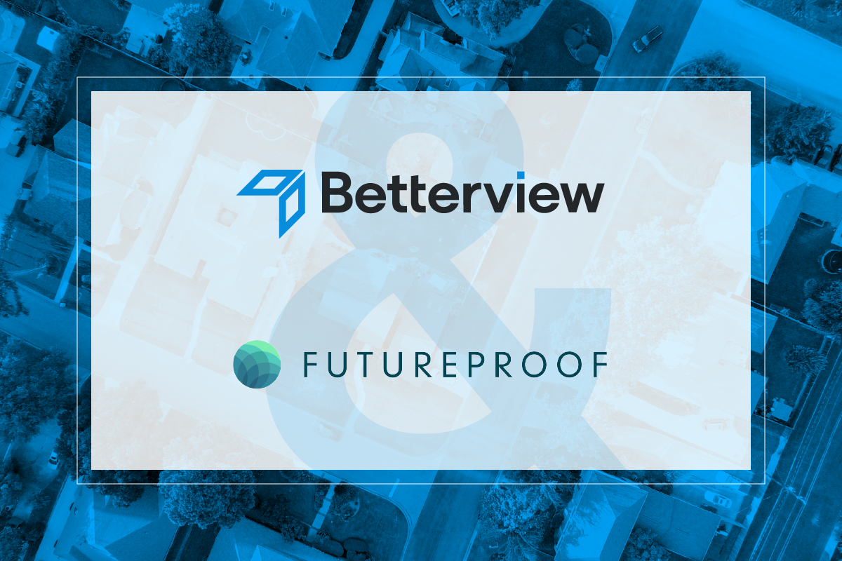 FutureProof Technologies Selects Betterview