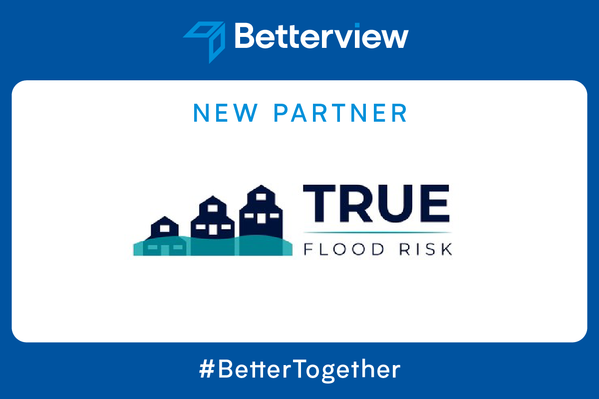 Betterview Announces Partnership with True Flood Risk